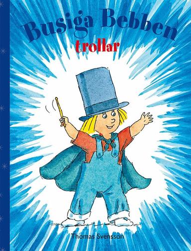 Thomas Svensson - Busiga Bebben trollar, Inbunden