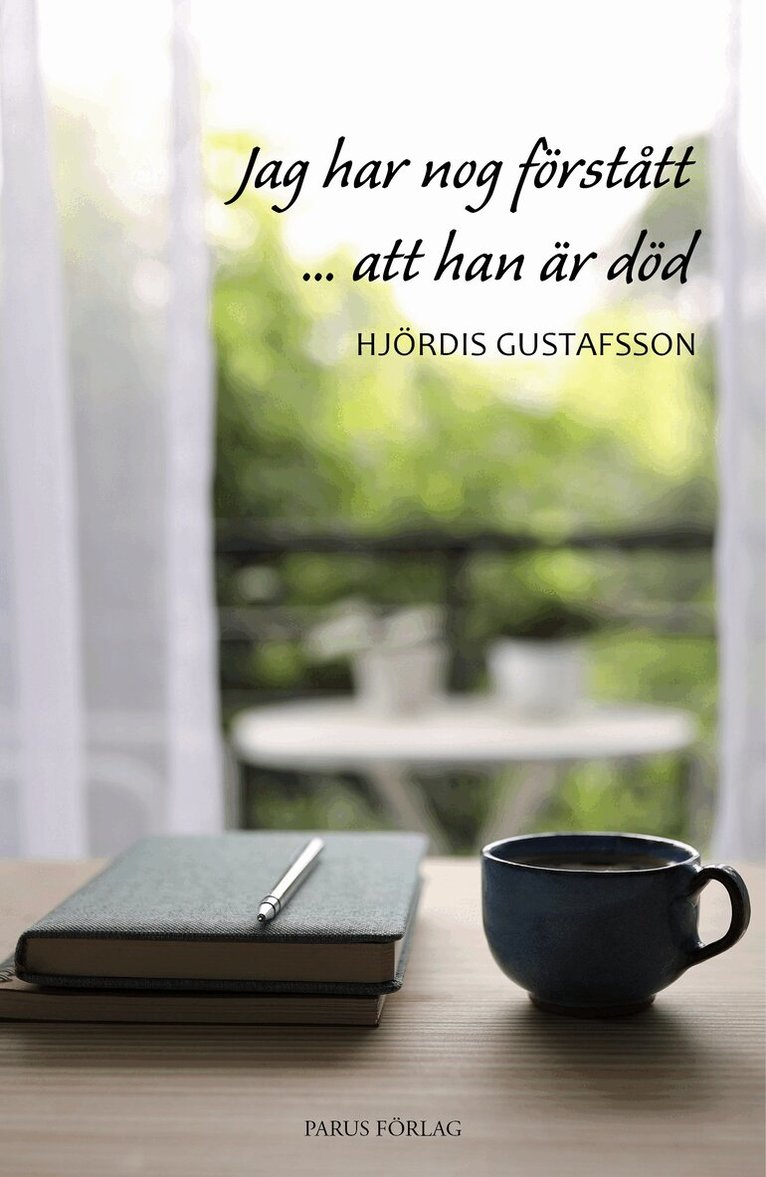 Hjördis Gustafsson - Jag har nog förstått att han är död, Häftad