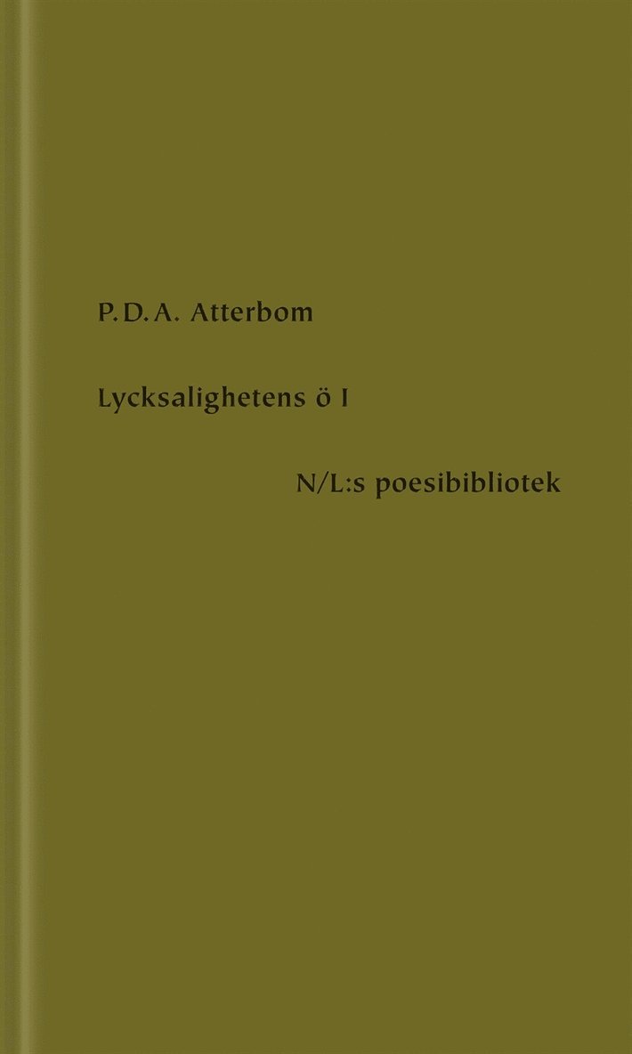 Per Daniel Amadeus Atterbom - Lycksalighetens ö (del I), E-bok