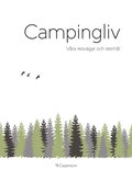 Campingliv : vra resvgar och resml