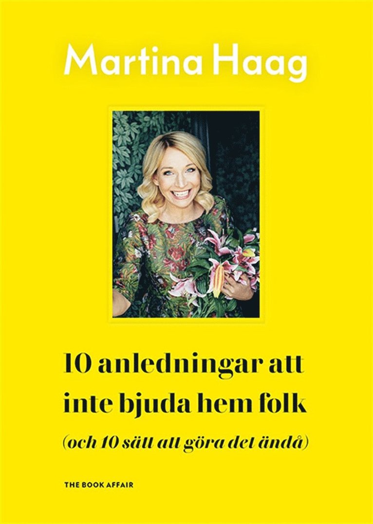 Martina Haag, Alexandra Lidén - 10 anledningar att inte bjuda hem folk (och 10 sätt att göra det ändå), E-bok