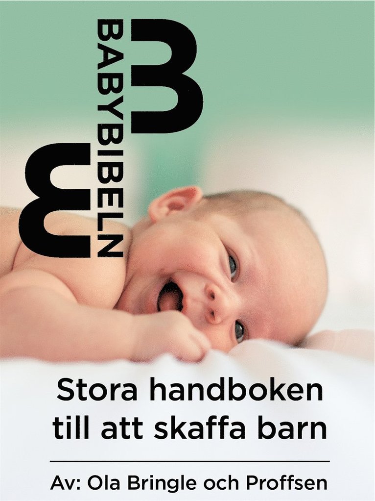 Ola Bringle - Babybibeln - Stora handboken till att skaffa barn, E-bok