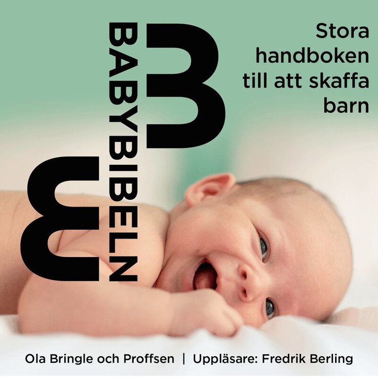 Ola Bringle - Babybibeln - Stora handboken till att skaffa barn, Ljudbok