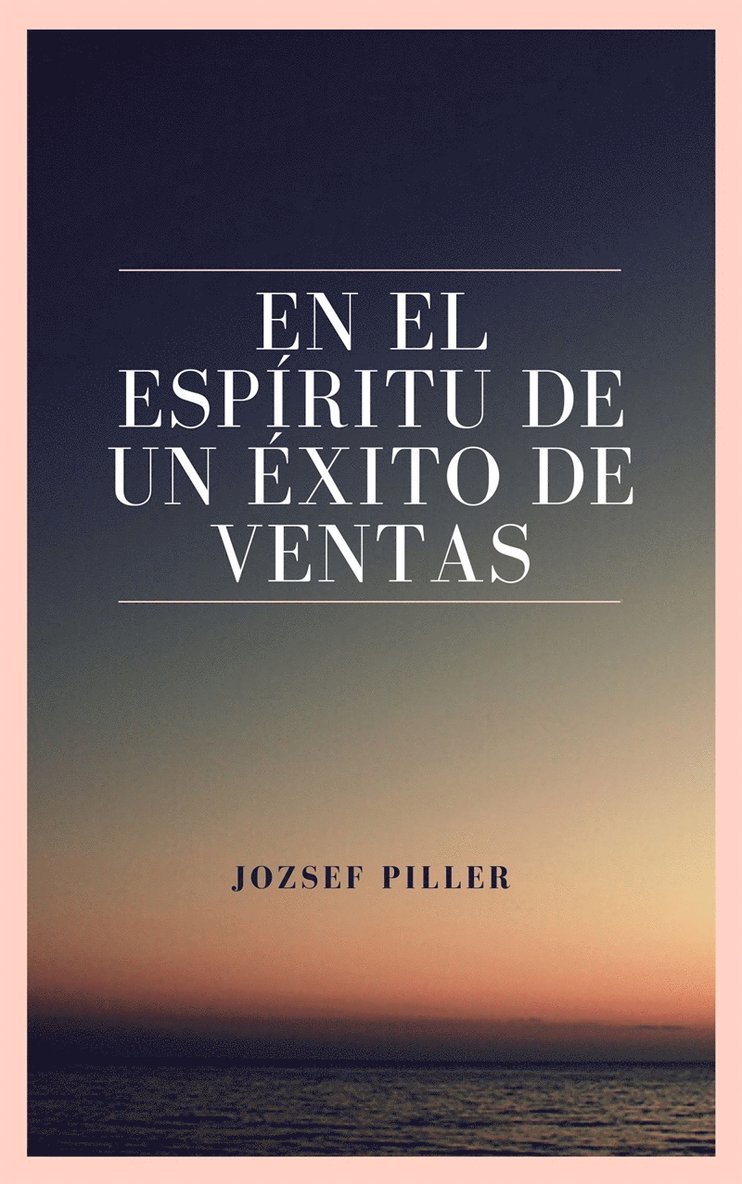 Jozsef Piller - En el espíritu de un éxito de ventas, E-bok