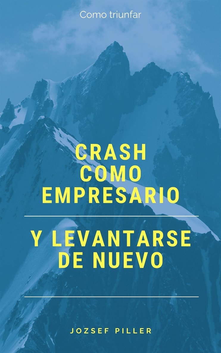 Jozsef Piller - Crash como empresario y levantarse de nuevo, E-bok