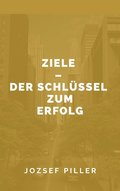 Ziele - Der Schlssel zum Erfolg