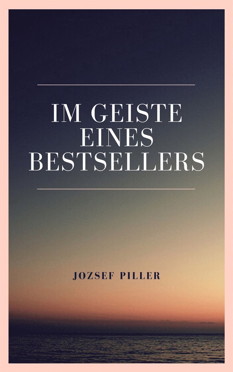 Jozsef Piller - Im Geiste eines Bestsellers, E-bok