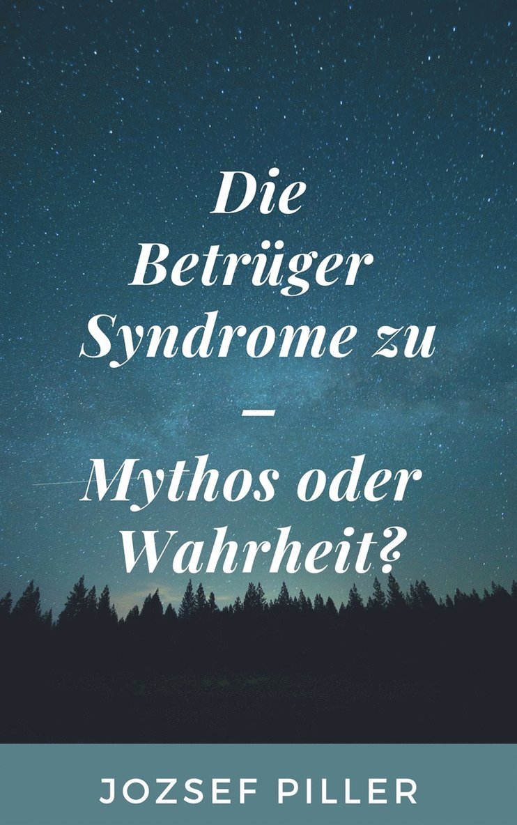 Jozsef Piller - Die Betrüger Syndrome zu - Mythos oder Wahrheit?, E-bok
