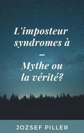 L'imposteur syndromes à - Mythe ou la vérité?