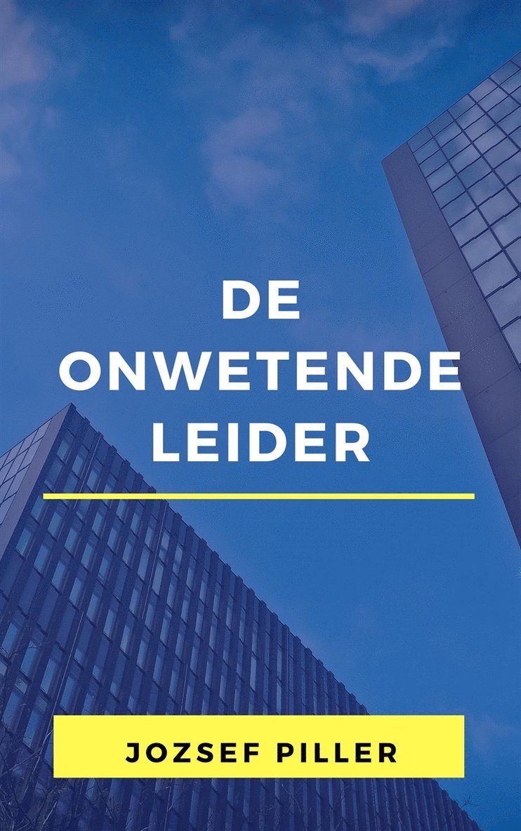 Jozsef Piller - De onwetende leider, E-bok