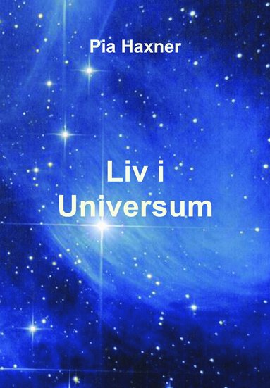 Pia Haxner Liv i universum