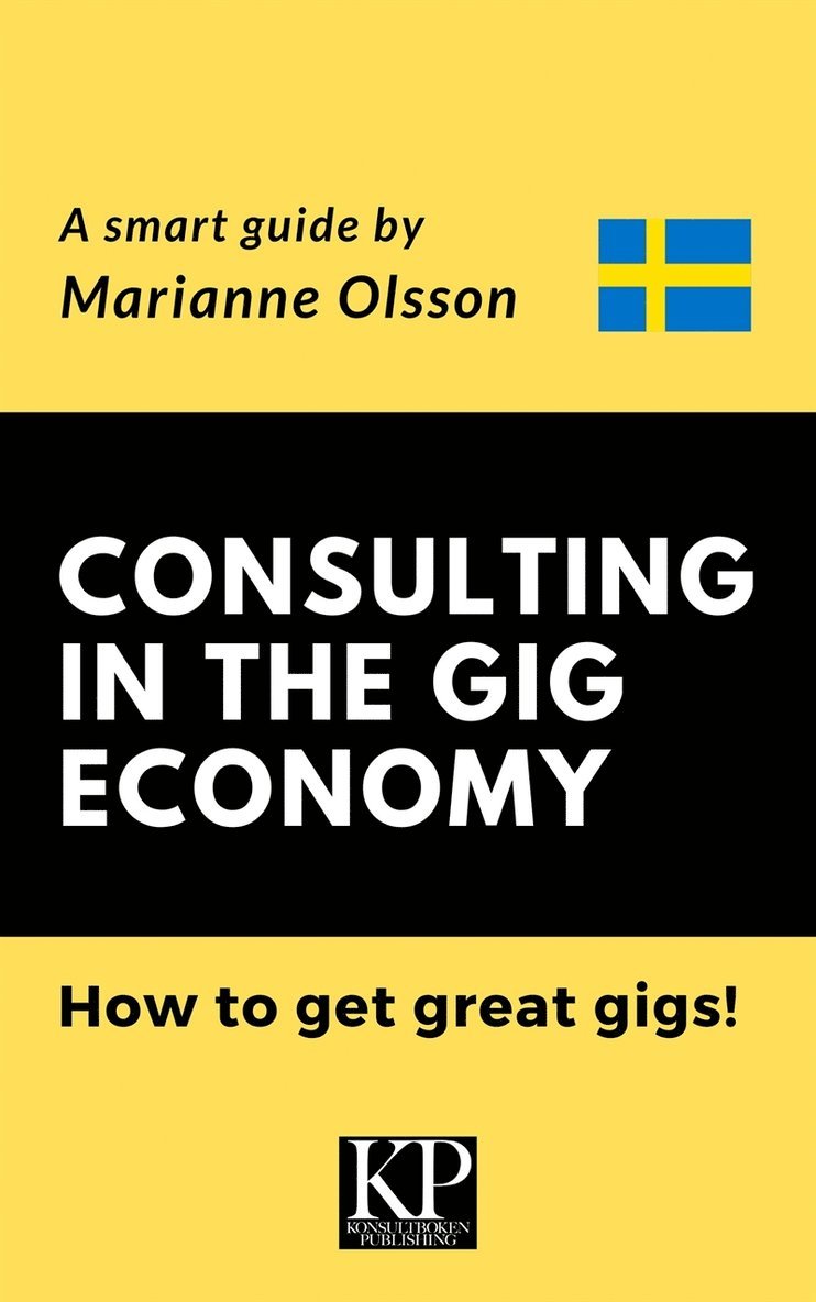 Marianne Olsson - Consulting in the Gig Economy & How to get great gigs, E-bok