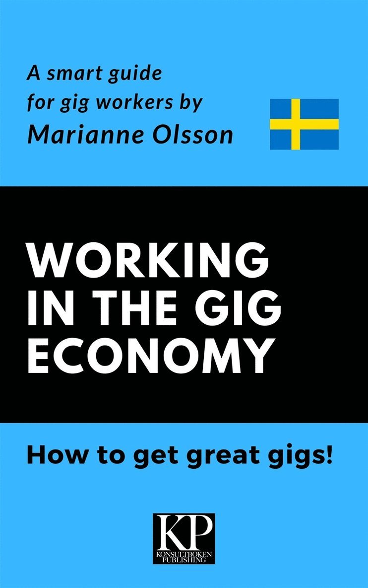 Marianne Olsson - Working in the Gig Economy & How to get great gigs, E-bok