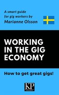 Working in the Gig Economy & How to get great gigs