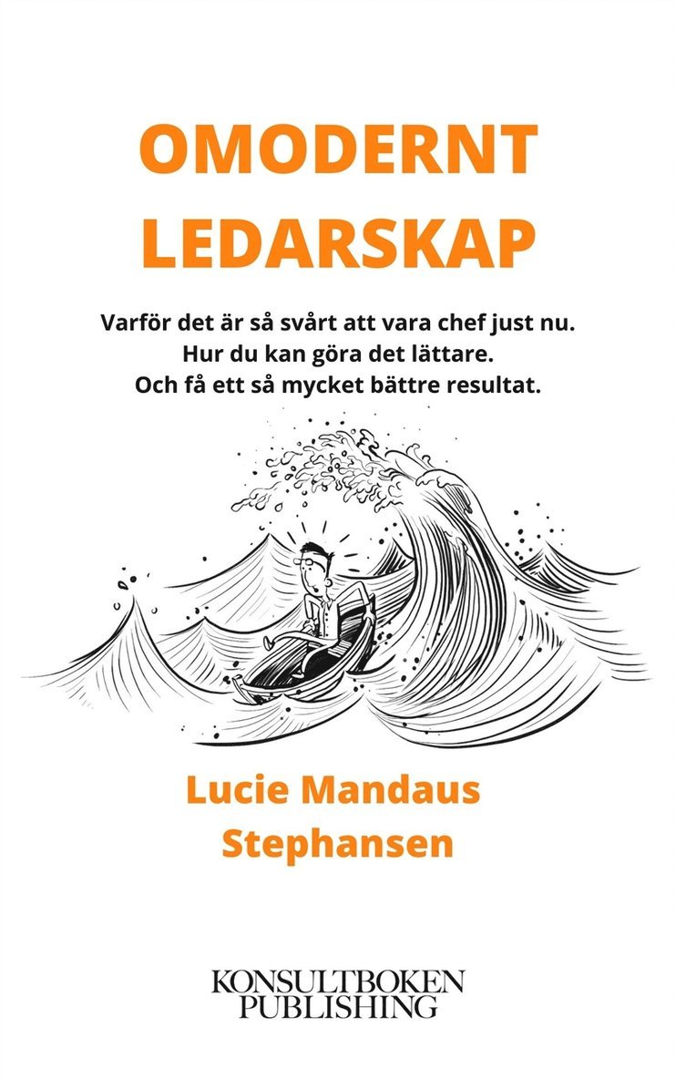 Lucie Mandaus Stephansen, Marianne Olsson - Omodernt ledarskap - Det är nya tider nu, E-bok