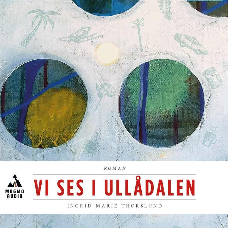 Ingrid Thorslund - Vi ses i Ullådalen : första boken, Ljudbok