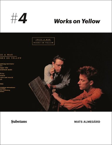 Mats Almegård Twice A Man: Works on Yellow