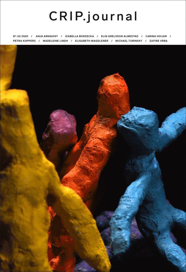 Anja Arnquist, Carina Hoijar, Madeleine Lindh, Petra Kuppers, Elisabeth Magdlener, Michael Turinsky, Zafire Vrba, Anna Radford - CRIP.Journal no.02, Övrigt