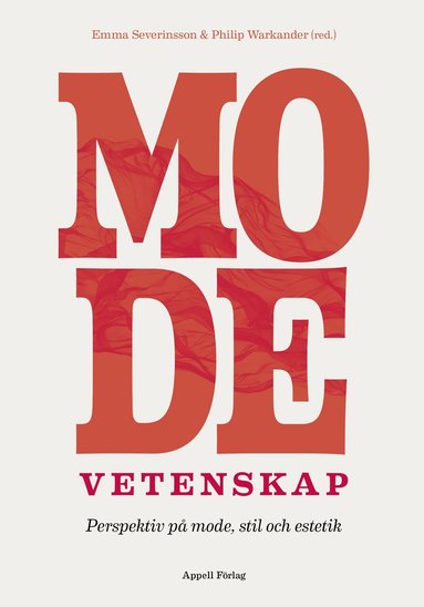 Modevetenskap : perspektiv på mode stil och estetik