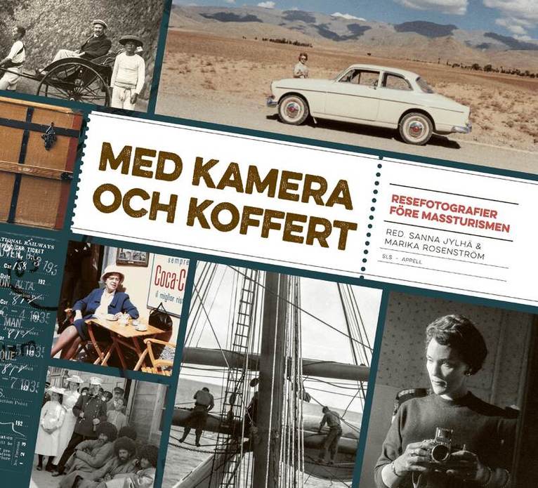 Med kamera och koffert : resefotografier före massturismen, Inbunden
