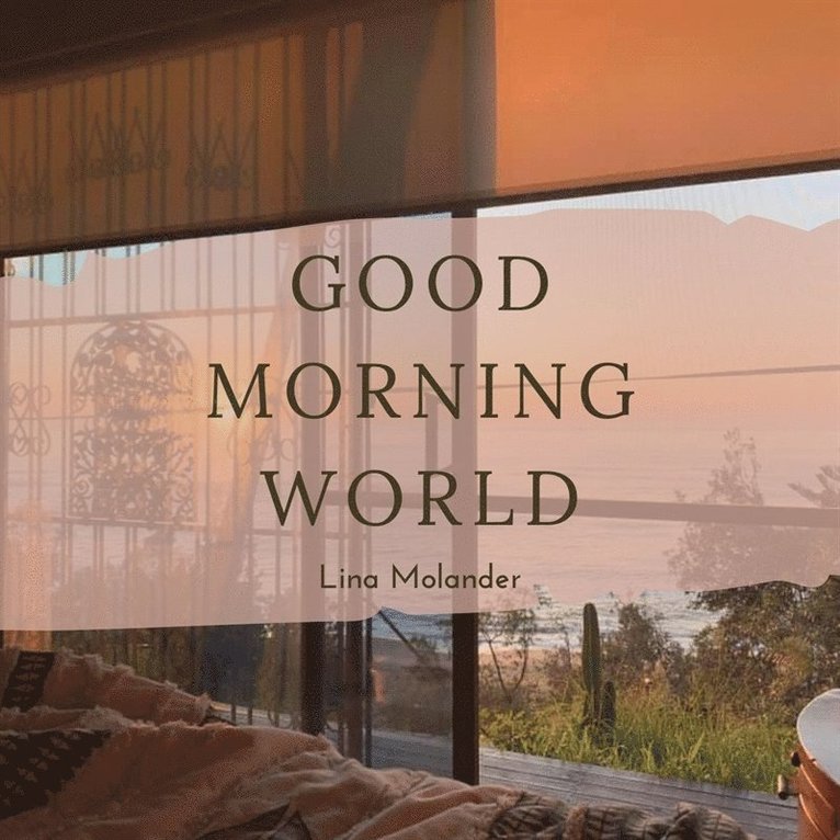 Lina Molander - Good morning world, Ljudbok