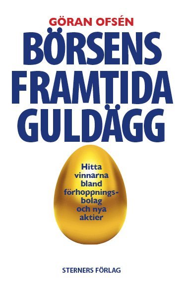 Göran Ofsén Börsens framtida guldägg