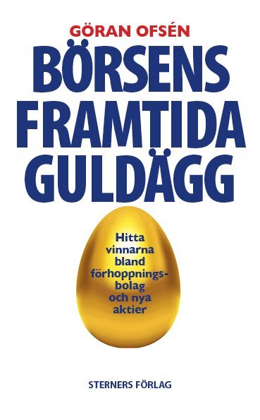 Göran Ofsén - Börsens framtida guldägg, Häftad