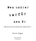 Man undrar varfr man r : en kulturarbetares memoarer