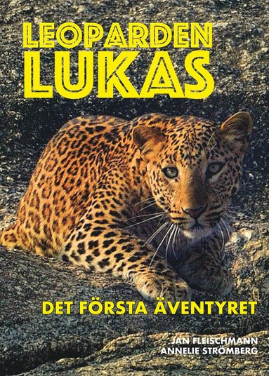 Jan Fleischmann, Annelie Strömberg Leoparden Lukas – det första äventyret