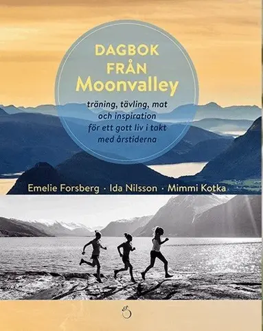 Emelie Forsberg, Ida Nilsson, Mimmi Kotka - Dagbok från Moonvalley, Häftad
