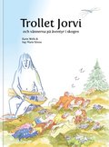 Trollet Jorvi och v�nnerna p� �ventyr i skogen