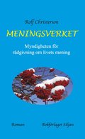 Meningsverket : myndigheten f�r r�dgivning om livets mening