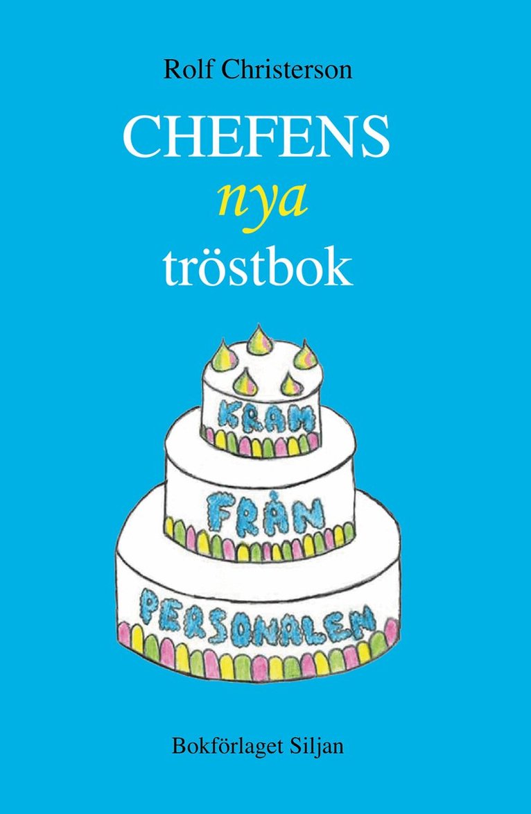 Rolf Christerson - Chefens nya tröstbok : situationsbaserad rådgivning - 111 situationer behandlas, Kartonnage
