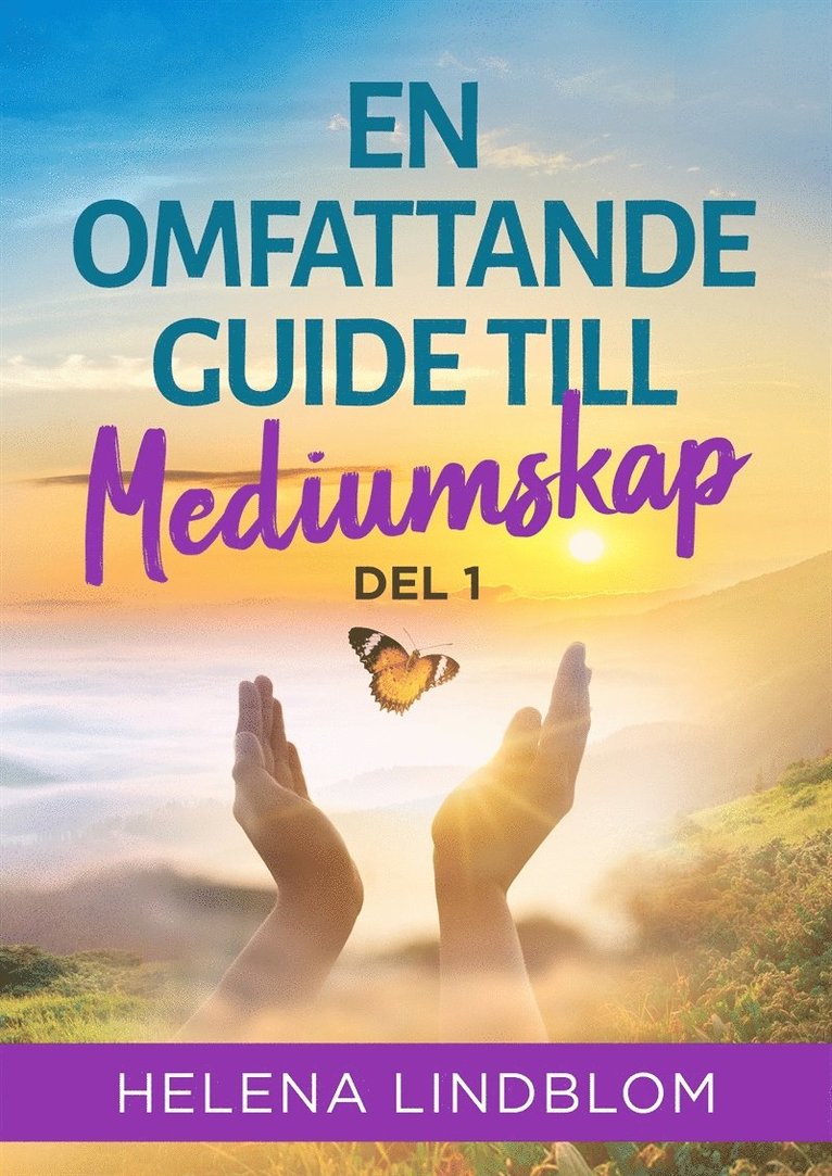 Helena Lindblom - En omfattande Guide till Mediumskap - Del1, E-bok