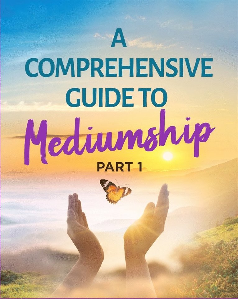 Helena Lindblom - A comprehensive Guide to Mediumship - Part 1, E-bok