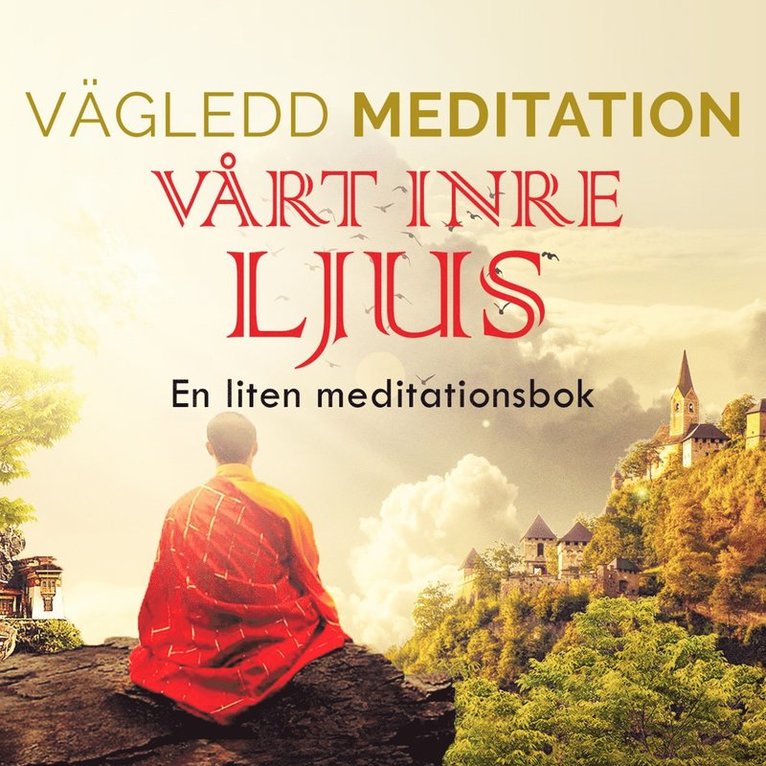 Helena Lindblom - Vägledd Meditationsbok - Vårt Inre Ljus, Ljudbok