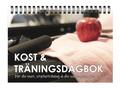 Kost & trningsdagbok : fr din mat, styrketrning & din vardagsmotion