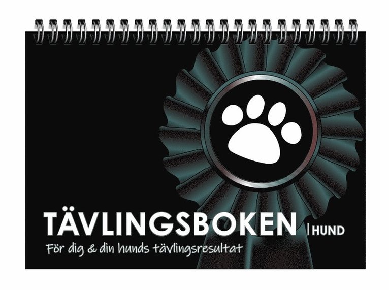 Tävlingsboken Hund : för dig och din hunds tävlingsresultat, Häftad