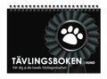 T�vlingsboken Hund : f�r dig och din hunds t�vlingsresultat