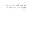 Trettiosju sm snger & tretton tystnader