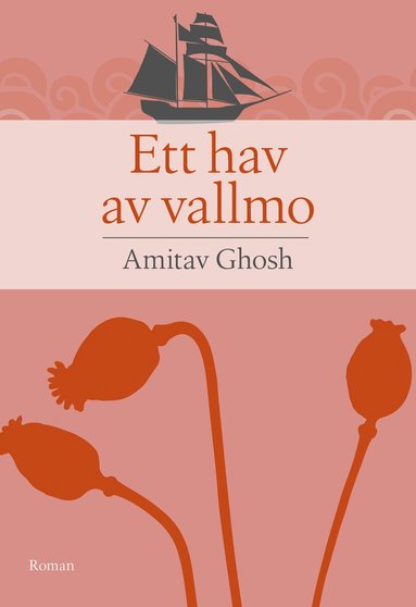 Amitav Ghosh Ett hav av vallmo