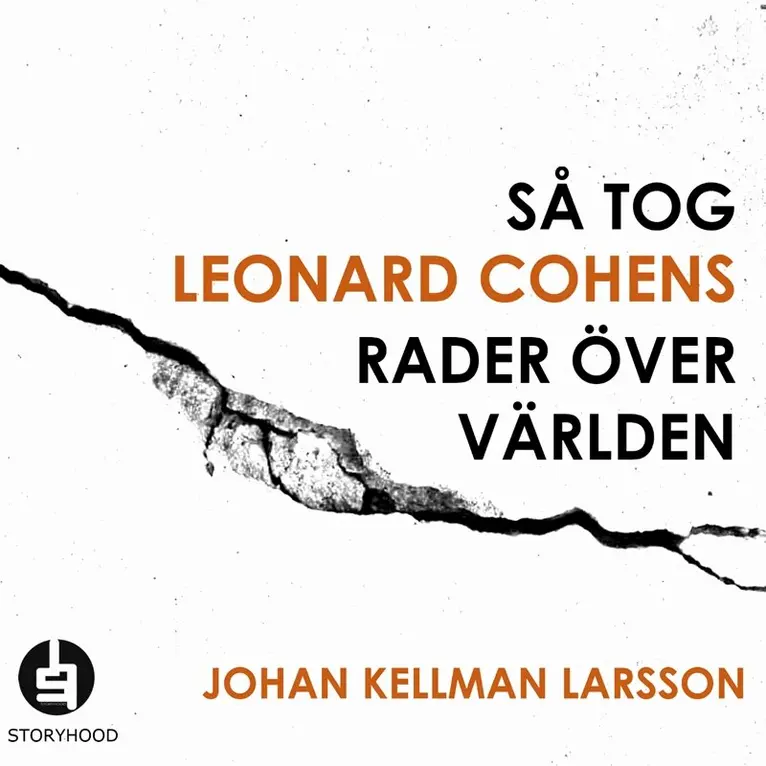 Johan Kjellman Larsson - Så tog Leonard Cohens rader över världen, Ljudbok. Tillgänglighet: Lägg i varukorg