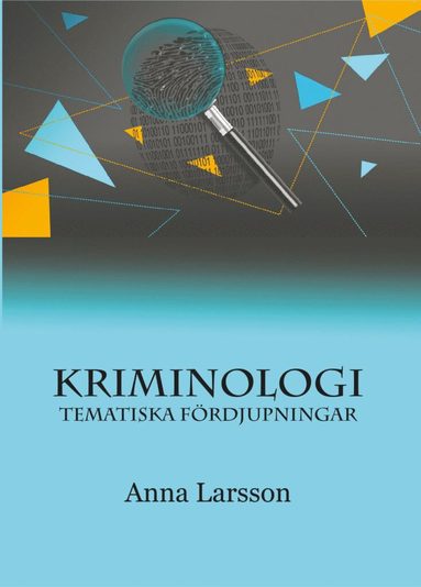 Anna Larsson Kriminologi : tematiska fördjupningar