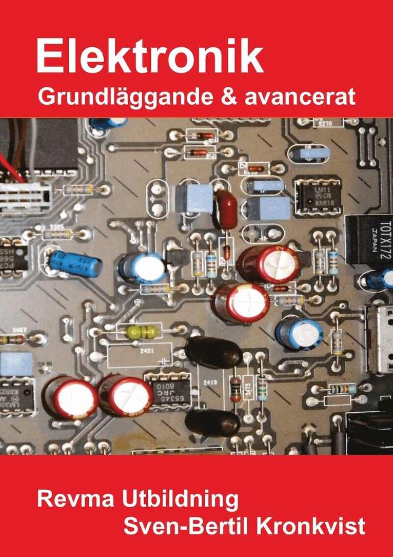 Sven-Bertil Kronkvist - Elektronik . Grunder och avancerat, E-bok