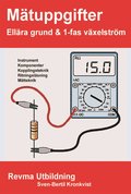 Mätuppgifter : Ellära grund och 1-fas växelström