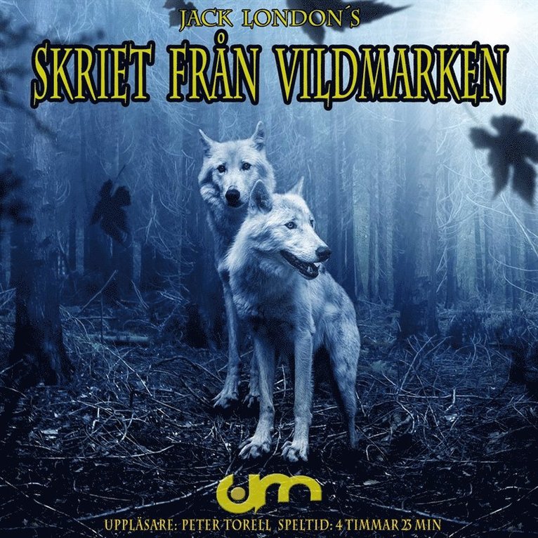 Jack London - Skriet från vildmarken, Ljudbok