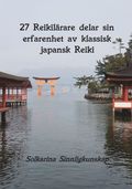 27 Reikilärare delar sin erfarenhet av klassisk japansk Reiki