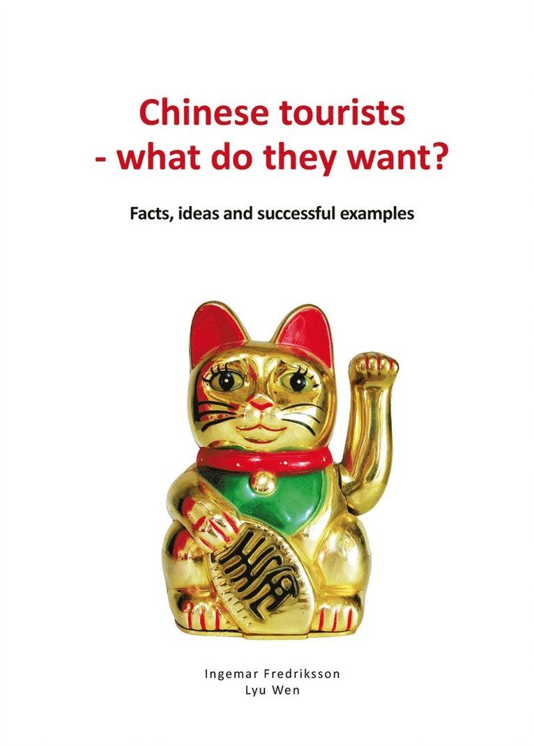 Ingemar Fredriksson, Wen Lyu - Chinese tourists - what do they want? Facts, ideas and successful examples, Ljudbok