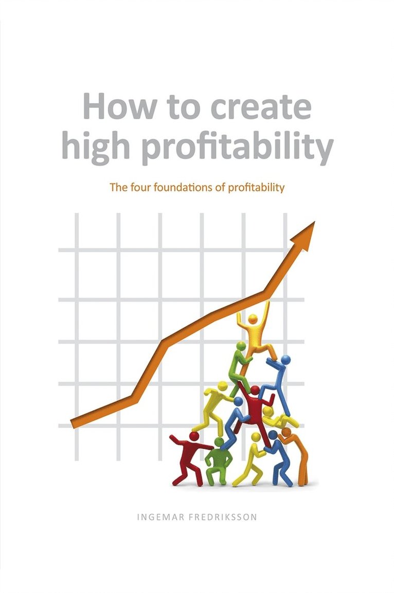 Ingemar Fredriksson - How to create high profitability, Ljudbok
