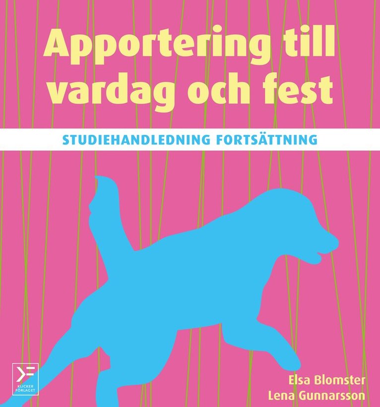Elsa Blomster, Lena Gunnarsson - Apportering till vardag och fest : studiehandledning fortsättning, E-bok